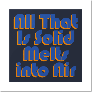 ALL THAT IS SOLID MELTS INTO AIR Posters and Art